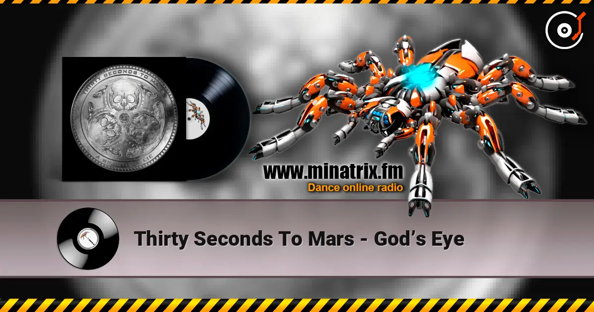 Thirty Seconds To Mars - God’s Eye 高品质在线收听 | Minatrix.FM