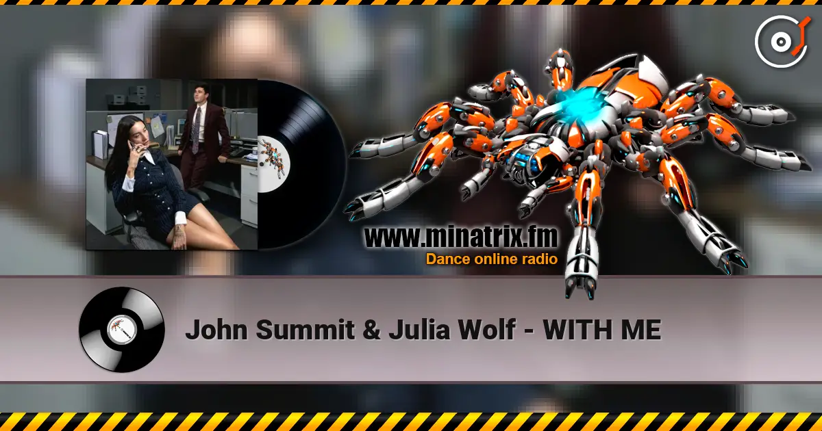 John Summit & Julia Wolf - WITH ME 高品质在线收听 | Minatrix.FM