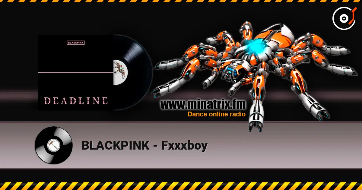 BLACKPINK - Fxxxboy 高品质在线收听 | Minatrix.FM