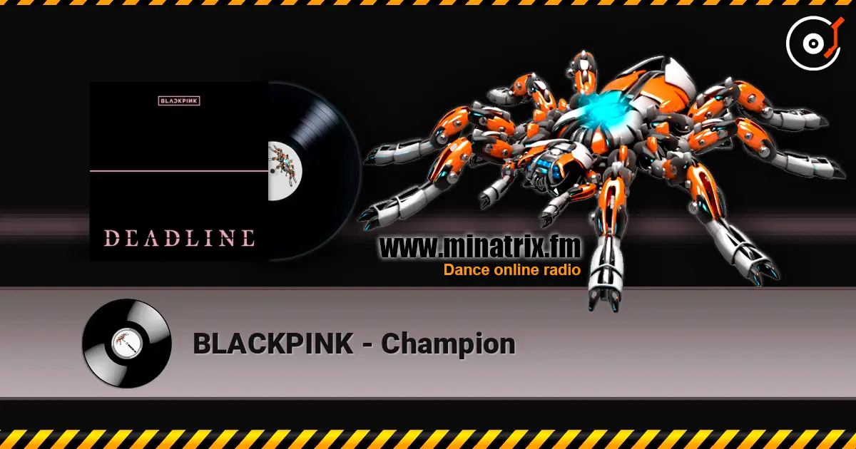 BLACKPINK - Champion 高品质在线收听 | Minatrix.FM