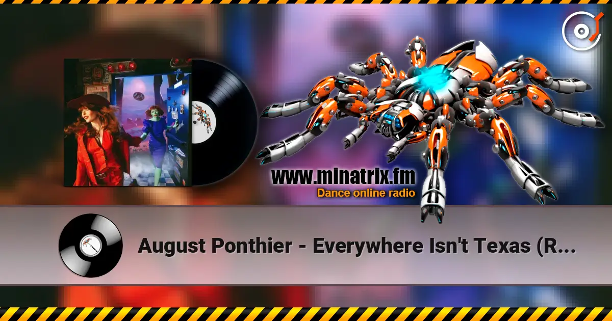 August Ponthier - Everywhere Isn't Texas (Reprise) 高品质在线收听 | Minatrix.FM