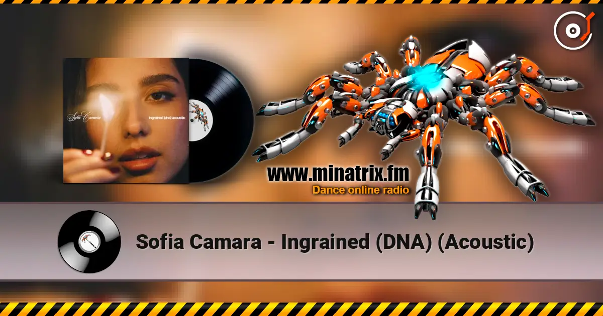 Sofia Camara - Ingrained (DNA) (Acoustic) 高品质在线收听 | Minatrix.FM