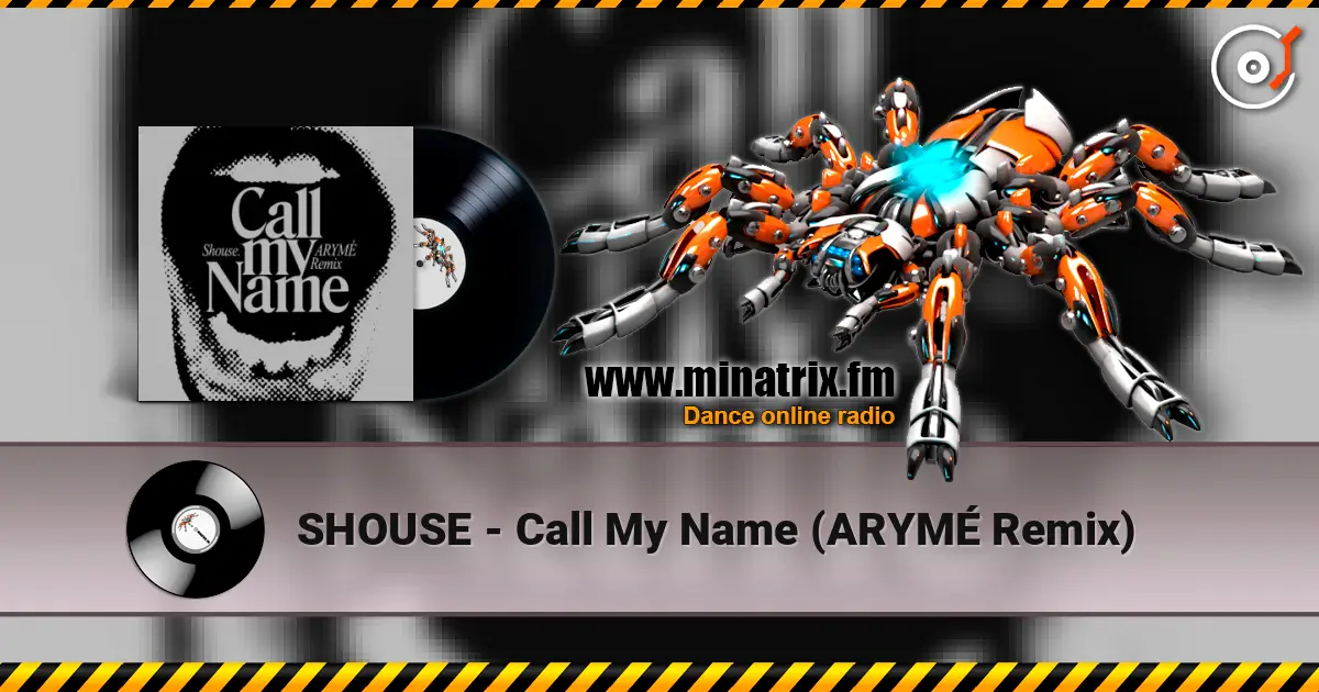 SHOUSE - Call My Name (ARYMÉ Remix) 高品质在线收听 | Minatrix.FM