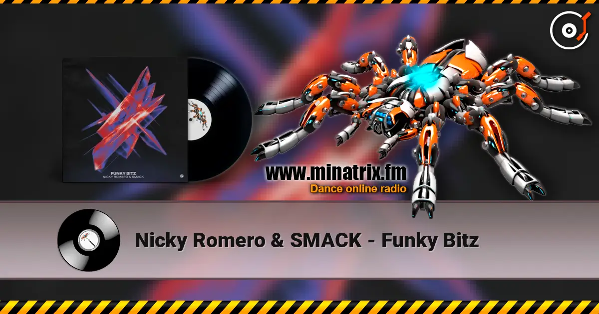 Nicky Romero & SMACK - Funky Bitz 高品质在线收听 | Minatrix.FM