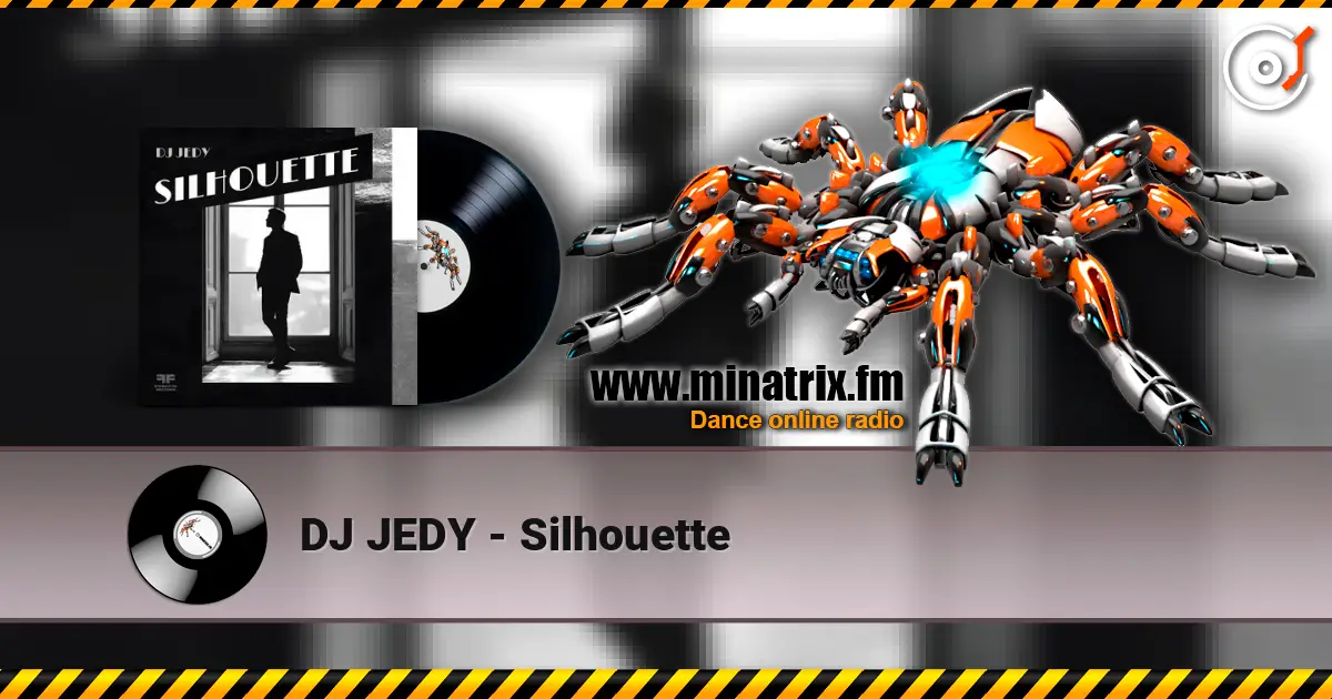 DJ JEDY - Silhouette 高品质在线收听 | Minatrix.FM