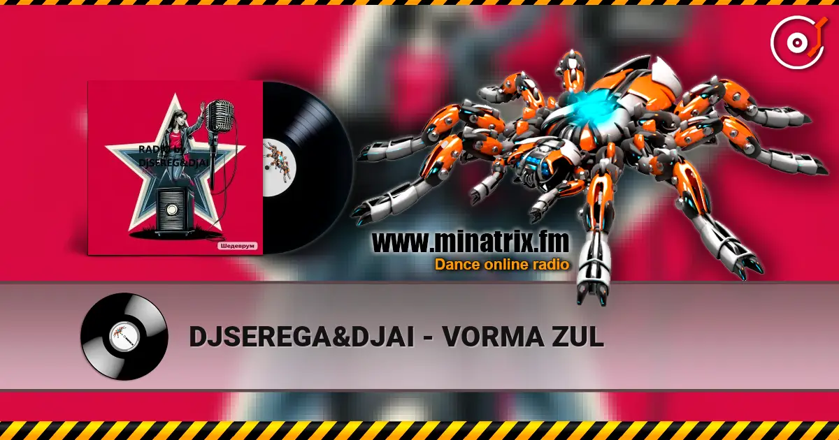 DJSEREGA&DJAI - VORMA ZUL 高品质在线收听 | Minatrix.FM