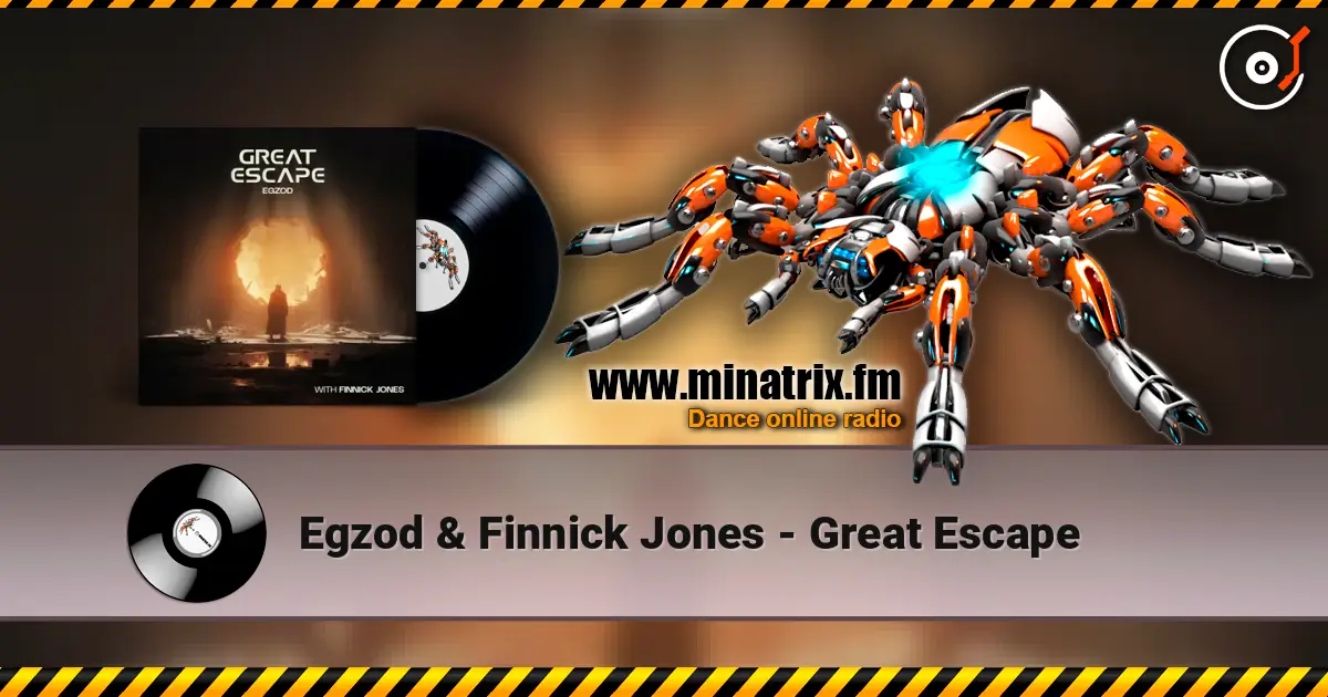 Egzod & Finnick Jones - Great Escape 高品质在线收听 | Minatrix.FM