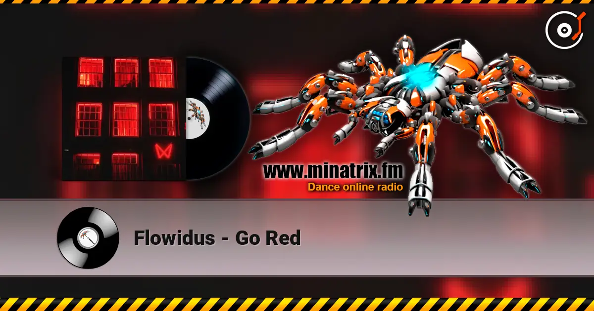 Flowidus - Go Red 高品质在线收听 | Minatrix.FM