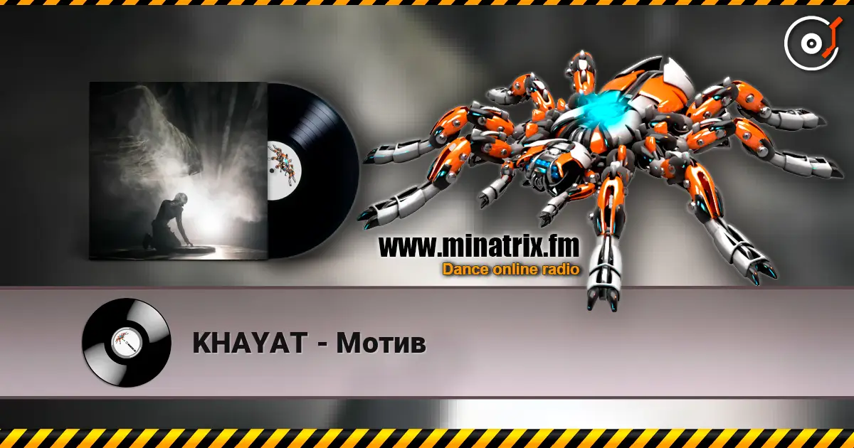 KHAYAT - Мотив 高品质在线收听 | Minatrix.FM