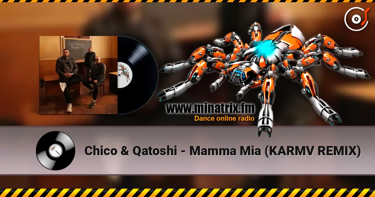 Chico & Qatoshi - Mamma Mia (KARMV REMIX) 高品质在线收听 | Minatrix.FM