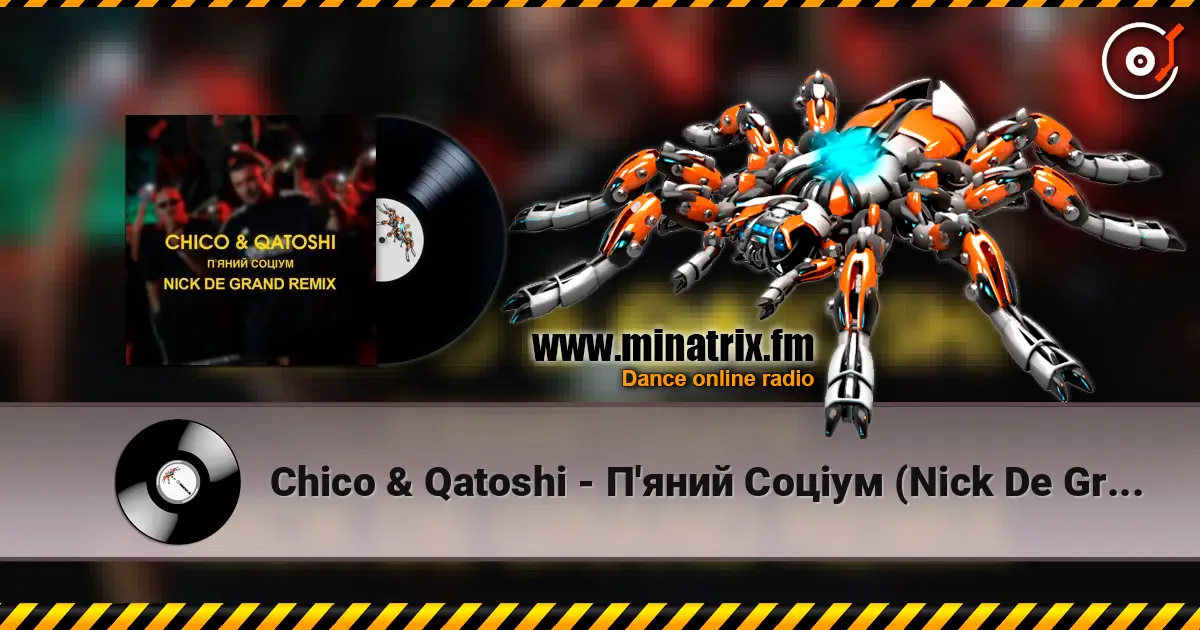 Chico & Qatoshi - П'яний Соціум (Nick De Grand Remix) 高品质在线收听 | Minatrix.FM