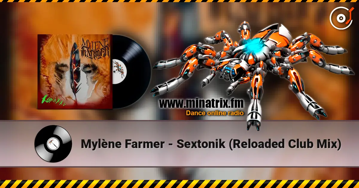 Mylène Farmer - Sextonik (Reloaded Club Mix) слухати онлайн у високій якості | Minatrix.FM