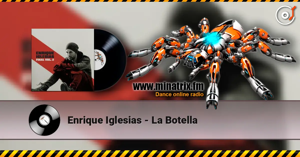 Enrique Iglesias - La Botella 高品质在线收听 | Minatrix.FM