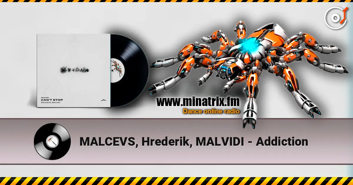 MALCEVS, Hrederik, MALVIDI - Addiction 高品质在线收听 | Minatrix.FM