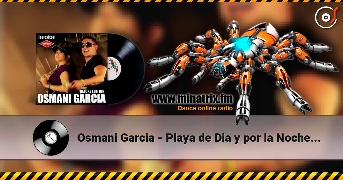 Osmani Garcia - Playa de Dia y por la Noche Discoteca 高品质在线收听 | Minatrix.FM