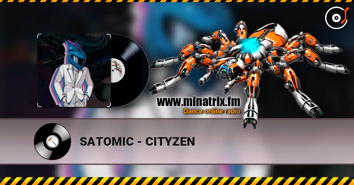 SATOMIC - CITYZEN слухати онлайн у високій якості | Minatrix.FM