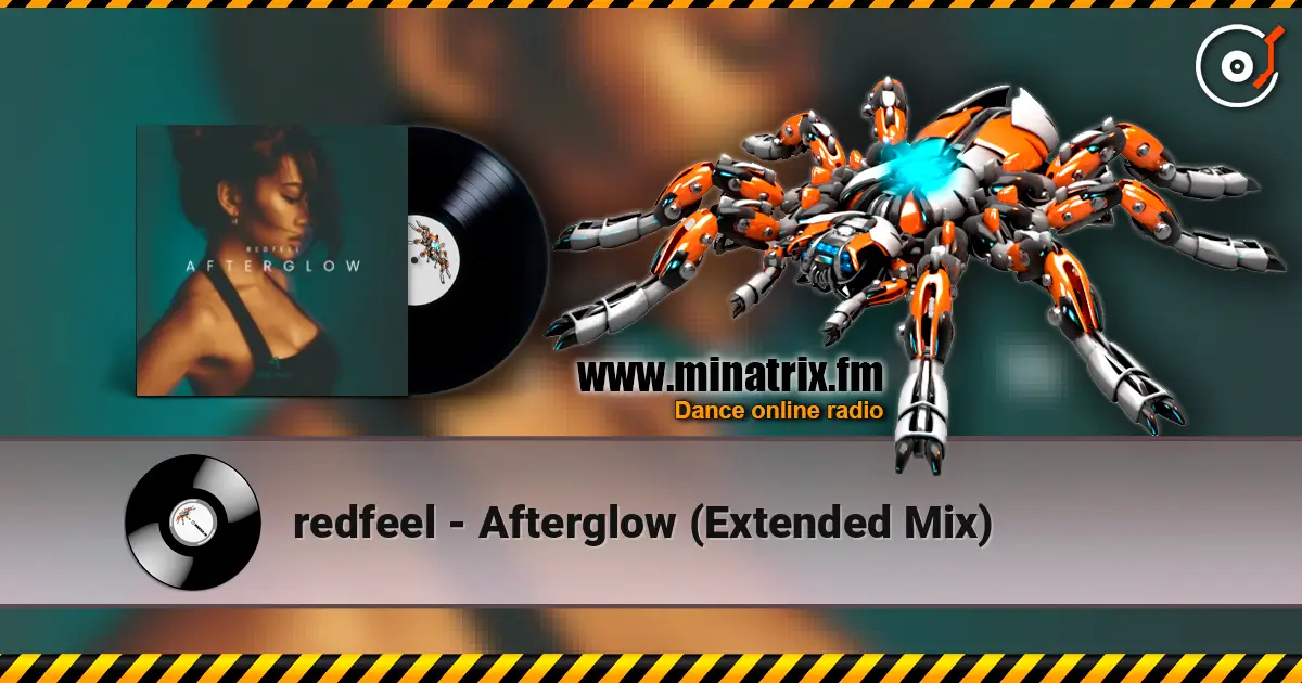 redfeel - Afterglow (Extended Mix) 高品质在线收听 | Minatrix.FM