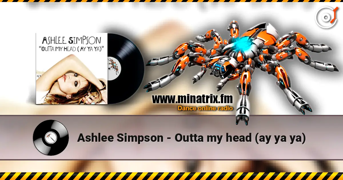Ashlee Simpson - Outta my head (ay ya ya) 高品质在线收听 | Minatrix.FM