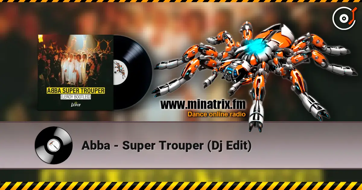 Abba - Super Trouper (Dj Edit) 高品质在线收听 | Minatrix.FM