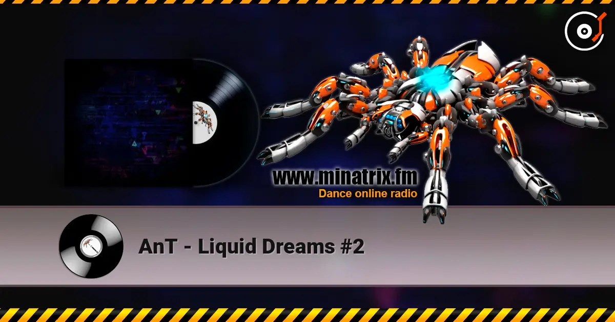 AnT - Liquid Dreams #2 高品质在线收听 | Minatrix.FM