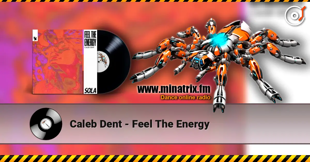 Caleb Dent - Feel The Energy 高品质在线收听 | Minatrix.FM