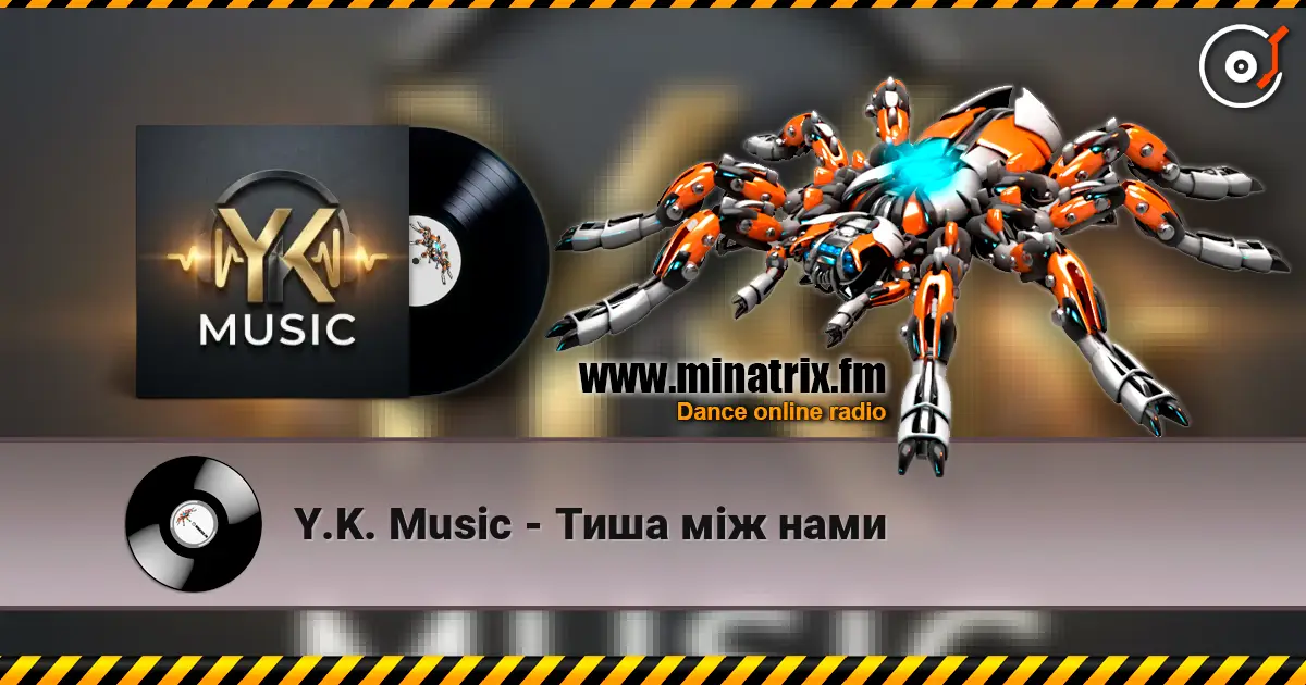Y.K. Music - Тиша між нами слухати онлайн у високій якості | Minatrix.FM