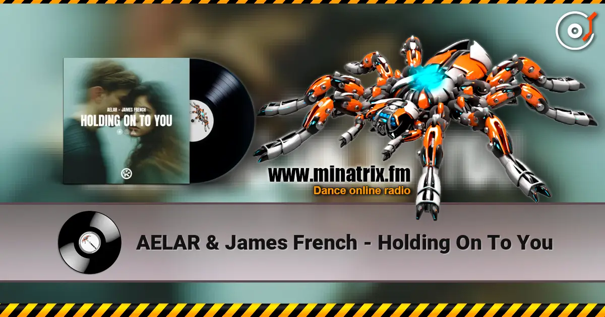 AELAR & James French - Holding On To You 高品质在线收听 | Minatrix.FM