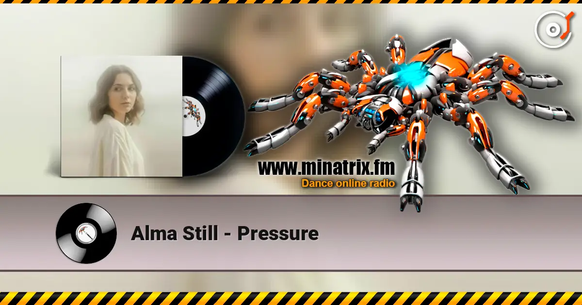 Alma Still - Pressure 高品质在线收听 | Minatrix.FM