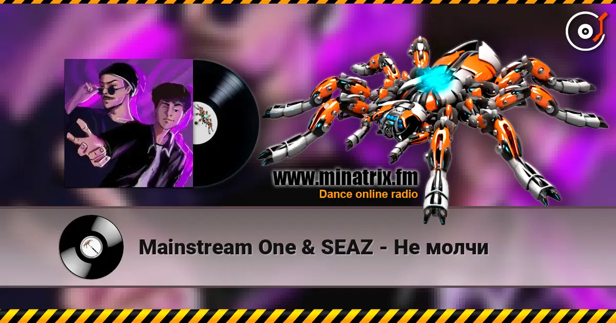 Mainstream One & SEAZ - Не молчи 高品质在线收听 | Minatrix.FM