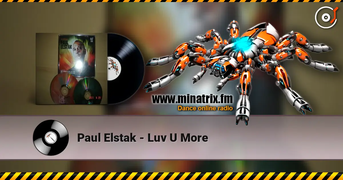 Paul Elstak - Luv U More 高品质在线收听 | Minatrix.FM
