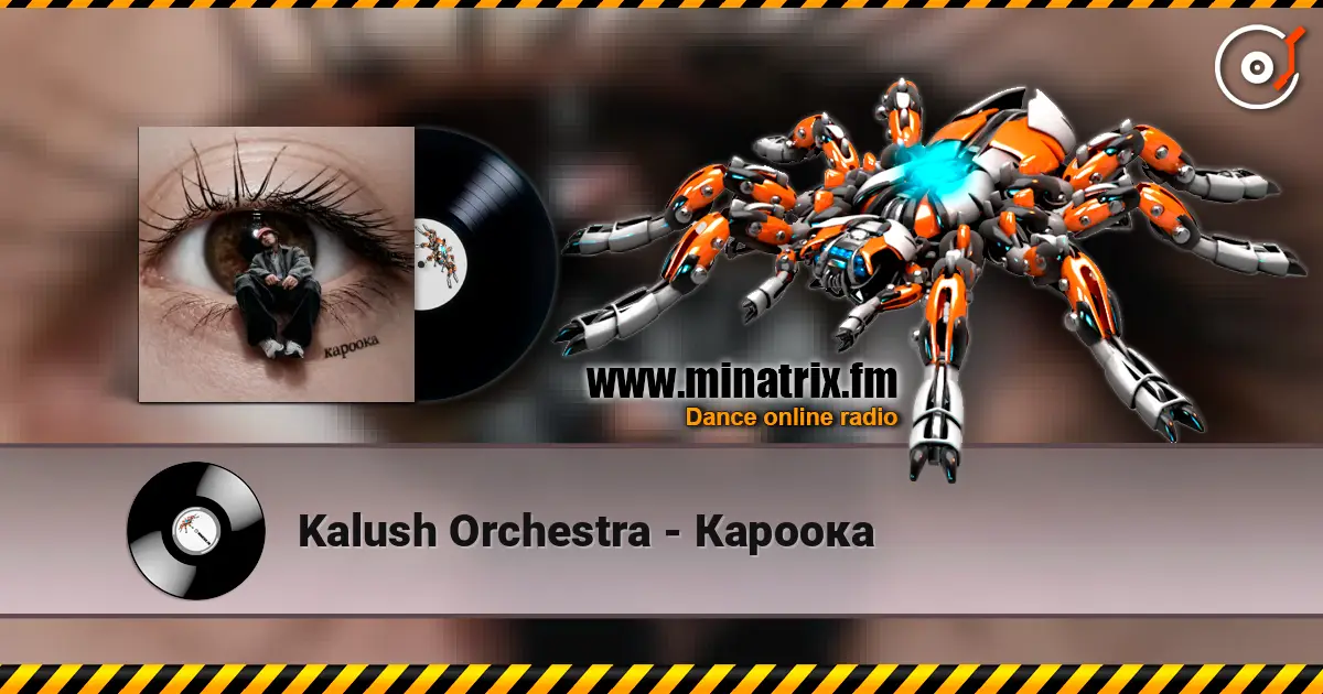 Kalush Orchestra - Кароока слухати онлайн у високій якості | Minatrix.FM