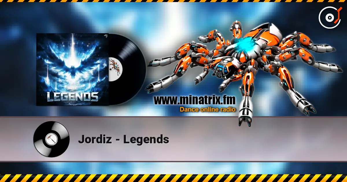 Jordiz - Legends 高品质在线收听 | Minatrix.FM