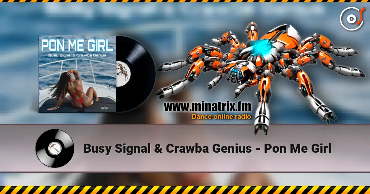 Busy Signal & Crawba Genius - Pon Me Girl 高品质在线收听 | Minatrix.FM