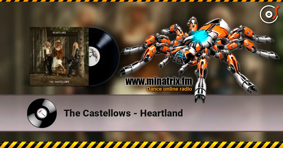 The Castellows - Heartland слухати онлайн у високій якості | Minatrix.FM