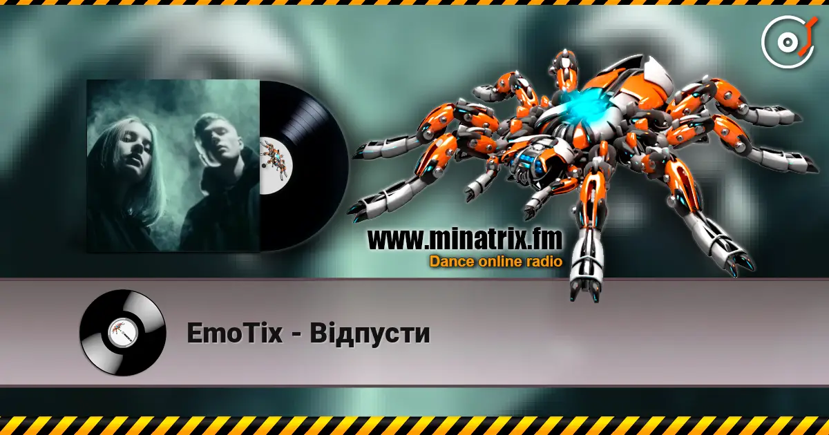 EmoTix - Відпусти слухати онлайн у високій якості | Minatrix.FM
