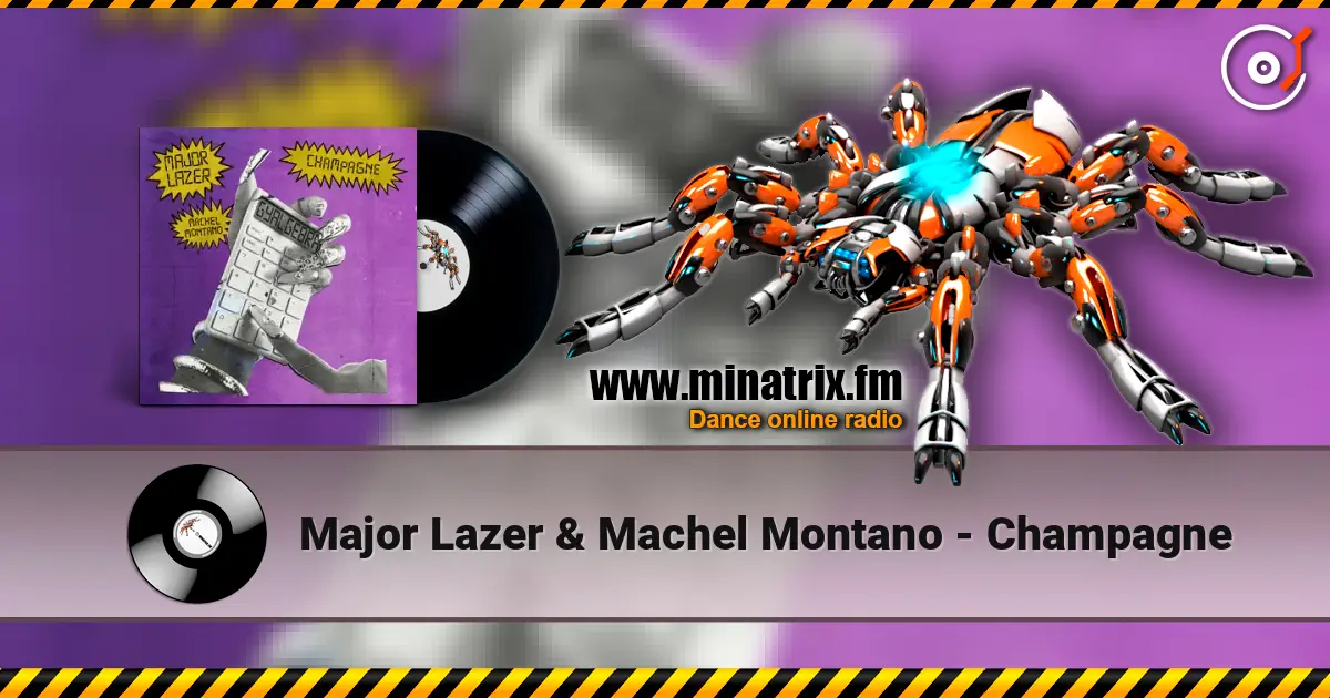 Major Lazer & Machel Montano - Champagne 高品质在线收听 | Minatrix.FM