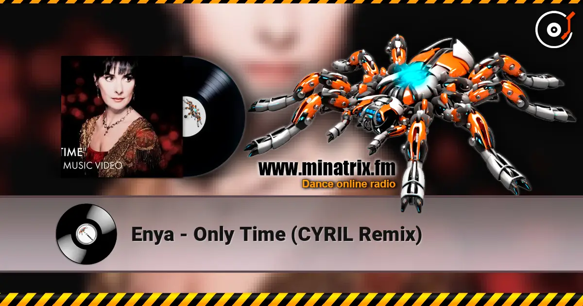 Enya - Only Time (CYRIL Remix) 高品质在线收听 | Minatrix.FM