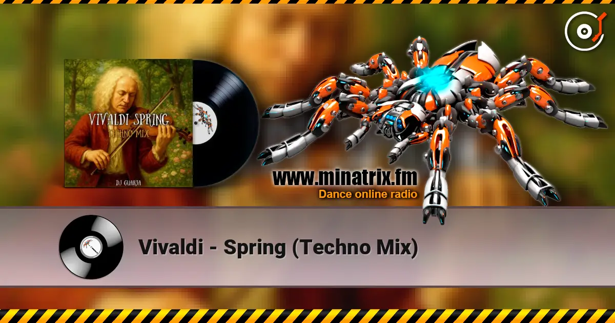 Vivaldi - Spring (Techno Mix) 高品质在线收听 | Minatrix.FM