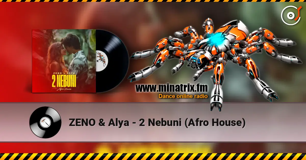 ZENO & Alya - 2 Nebuni (Afro House) 高品质在线收听 | Minatrix.FM