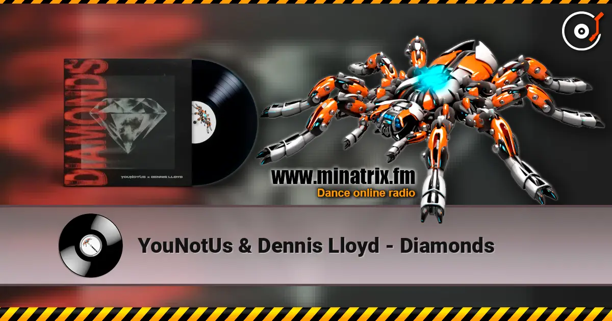YouNotUs & Dennis Lloyd - Diamonds listen online in high quality | Minatrix.FM