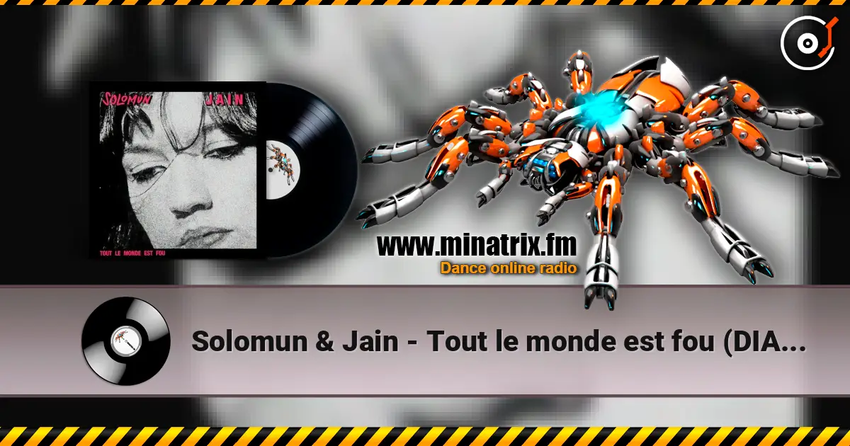 Solomun & Jain - Tout le monde est fou (DIAZ Remix) 高品质在线收听 | Minatrix.FM