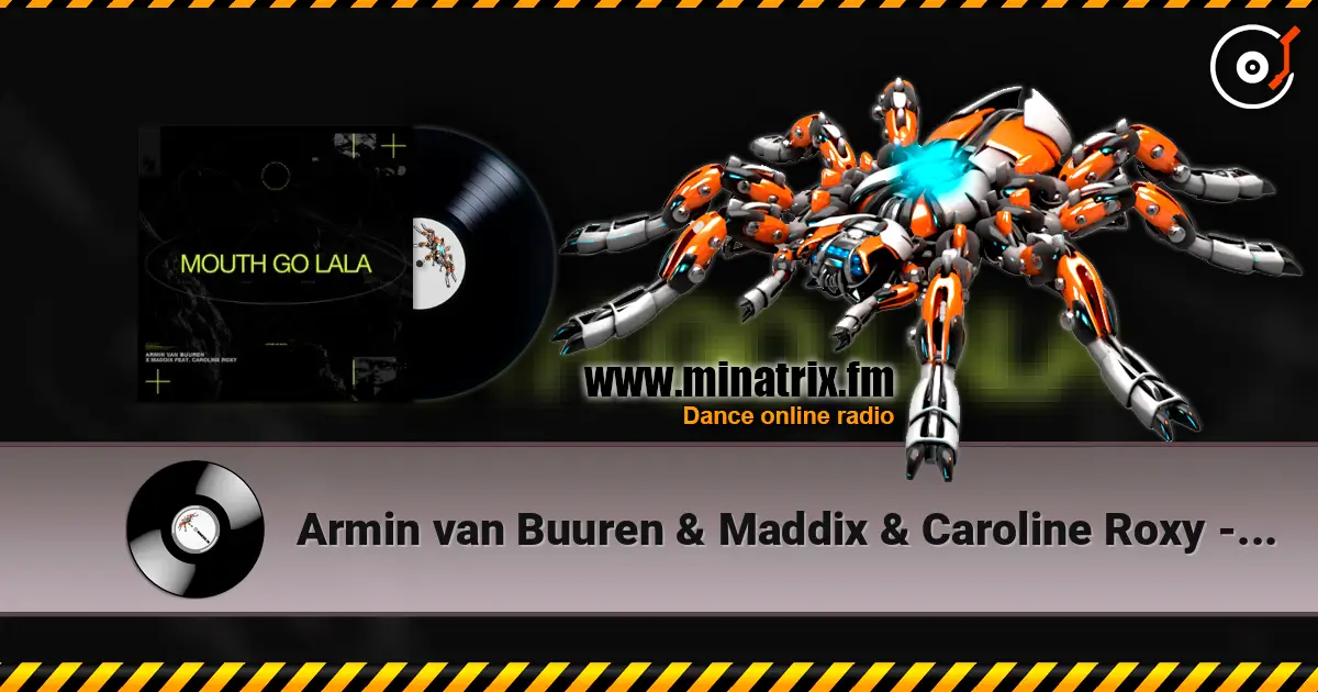 Armin van Buuren & Maddix & Caroline Roxy - Mouth Go LaLa 高品质在线收听 | Minatrix.FM