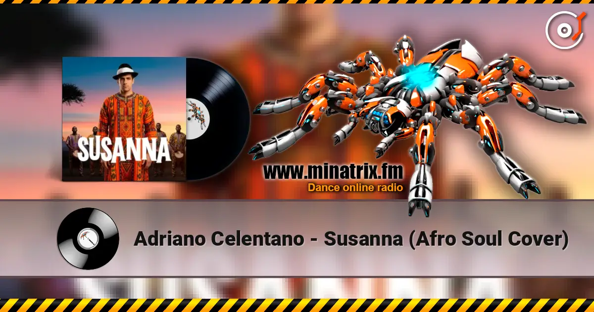 Adriano Celentano - Susanna (Afro Soul Cover) 高品质在线收听 | Minatrix.FM