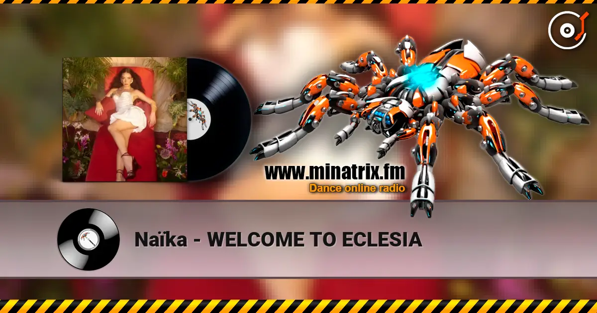 Naïka - WELCOME TO ECLESIA слухати онлайн у високій якості | Minatrix.FM