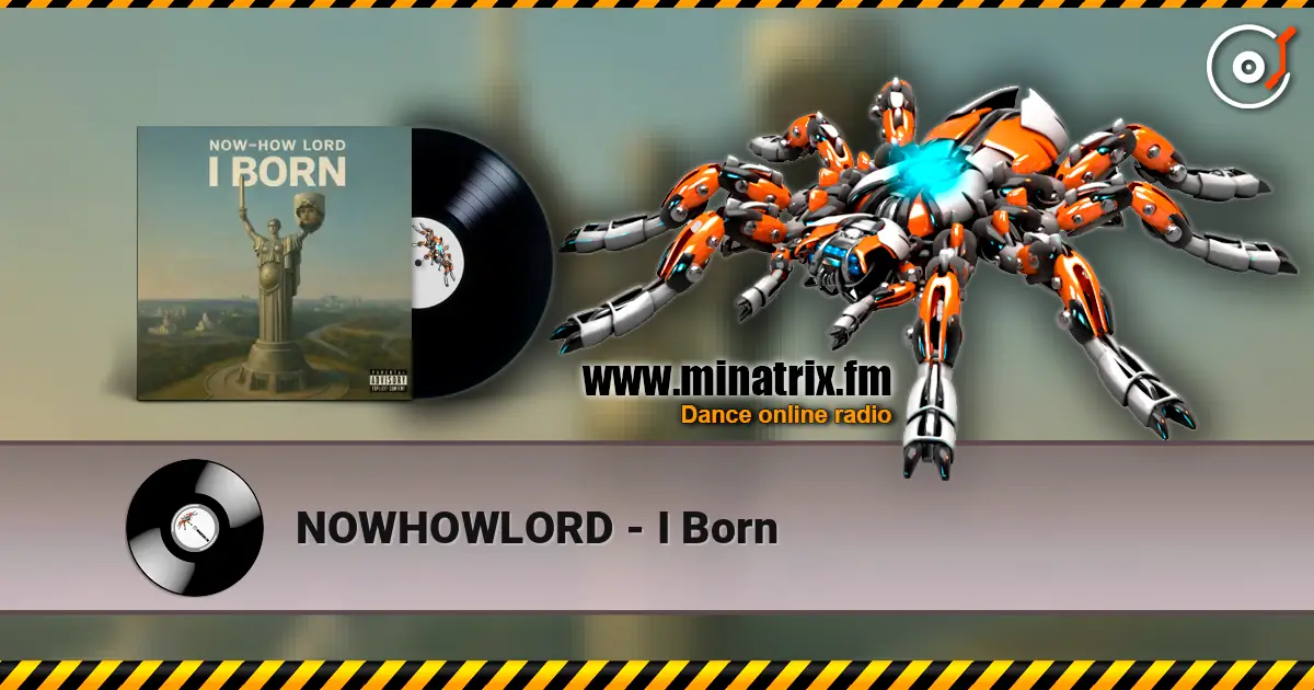 NOWHOWLORD - I Born 高品质在线收听 | Minatrix.FM