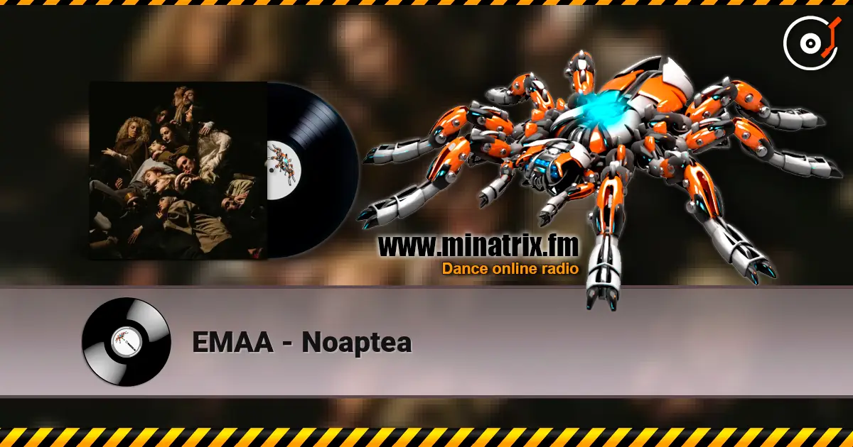 EMAA - Noaptea слухати онлайн у високій якості | Minatrix.FM