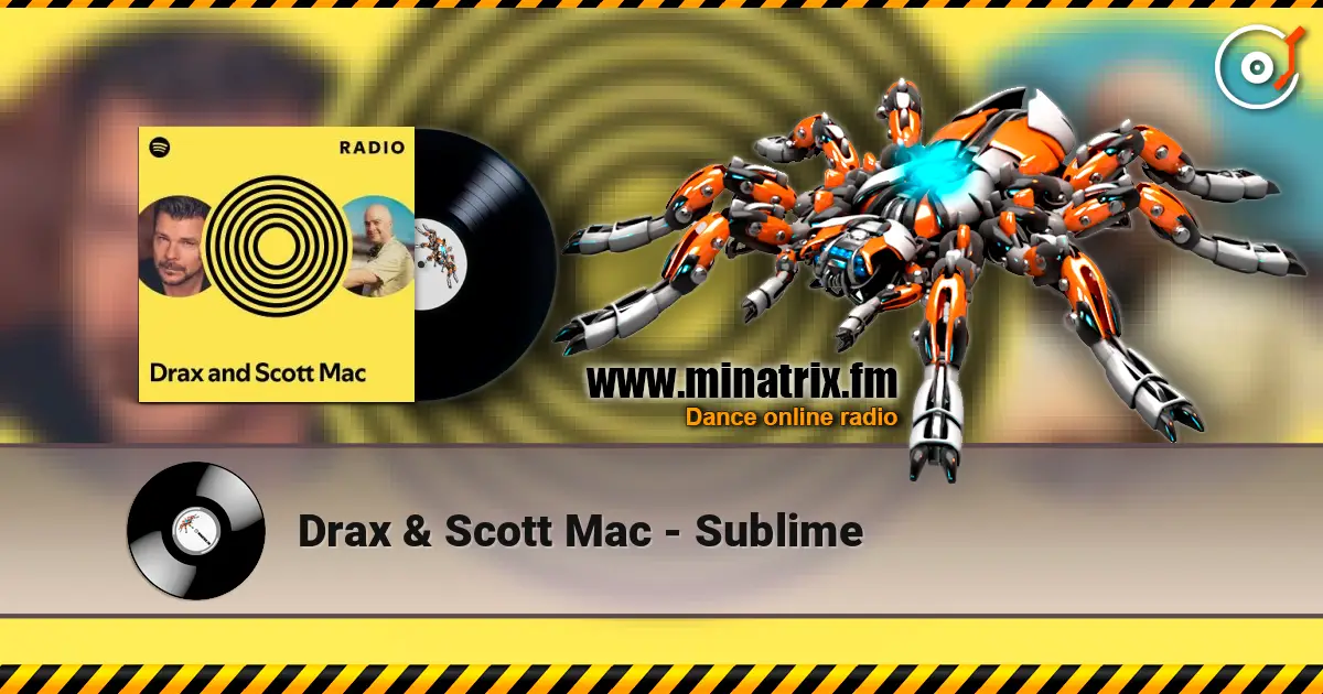 Drax & Scott Mac - Sublime 高品质在线收听 | Minatrix.FM