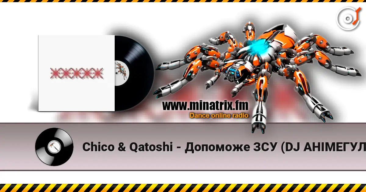 Chico & Qatoshi - Допоможе ЗСУ (DJ АНІМЕГУЛЯНКА REMIX) 高品质在线收听 | Minatrix.FM