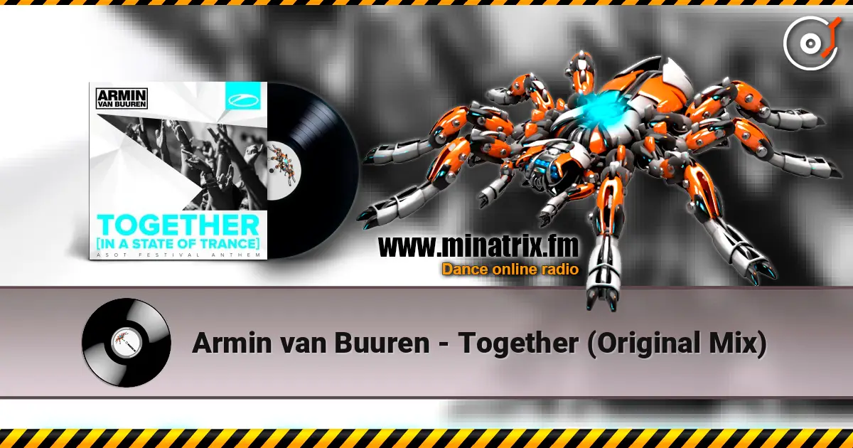 Armin van Buuren - Together (Original Mix) 高品质在线收听 | Minatrix.FM