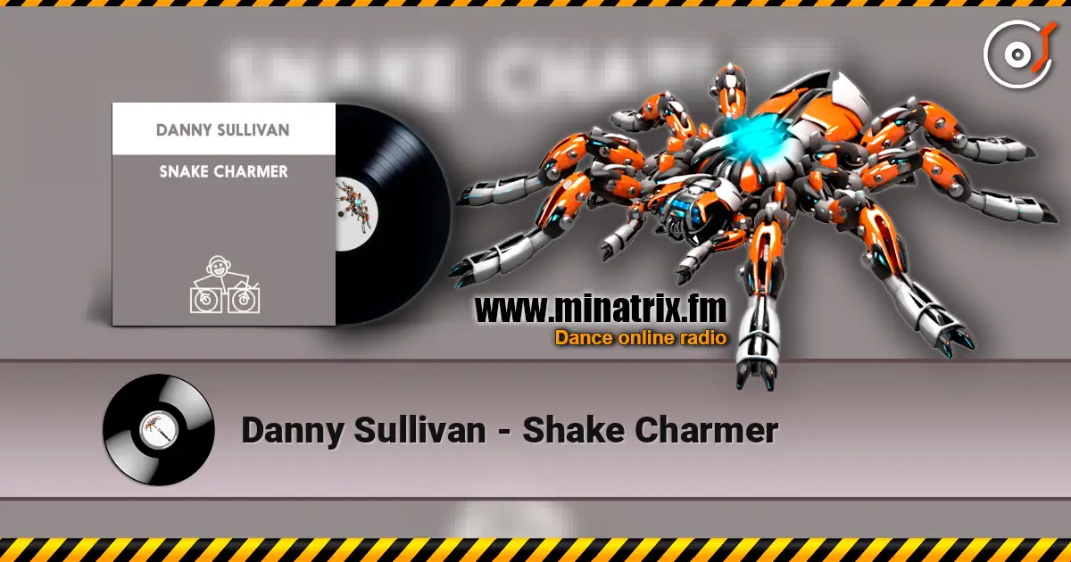 Danny Sullivan - Shake Charmer 高品质在线收听 | Minatrix.FM